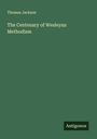 Thomas Jackson: The Centenary of Wesleyan Methodism, Buch