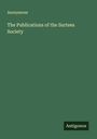 Anonymous: The Publications of the Surtees Society, Buch