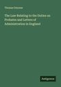 Thomas Gwynne: The Law Relating to the Duties on Probates and Letters of Administration in England, Buch