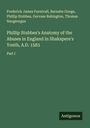 Frederick James Furnivall: Phillip Stubbes's Anatomy of the Abuses in England in Shakspere's Youth, A.D. 1583, Buch