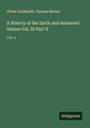 Oliver Goldsmith: A History of the Earth and Animated Nature Vol. III Part II, Buch