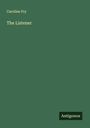 Caroline Fry: The Listener, Buch