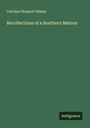 Caroline Howard Gilman: Recollections of a Southern Matron, Buch
