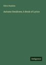 Ellice Hopkins: Autumn Swallows; A Book of Lyrics, Buch
