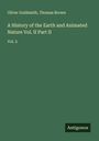 Oliver Goldsmith: A History of the Earth and Animated Nature Vol. II Part II, Buch