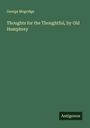 George Mogridge: Thoughts for the Thoughtful, by Old Humphrey, Buch