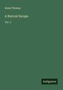 Annie Thomas: A Narrow Escape, Buch