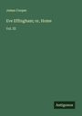 James Cooper: Eve Effingham; or, Home, Buch