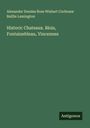 Alexander Dundas Ross Wishart Cochrane Baillie Lamington: Historic Chateaux. Blois, Fontainebleau, Vincennes, Buch