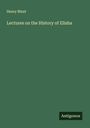Henry Blunt: Lectures on the History of Elisha, Buch