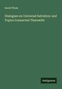 David Thom: Dialogues on Universal Salvation: and Topics Connected Therewith, Buch