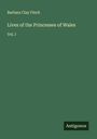 Barbara Clay Finch: Lives of the Princesses of Wales, Buch