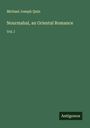 Michael Joseph Quin: Nourmahal, an Oriental Romance, Buch