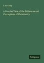 P. M. Carey: A Concise View of the Evidences and Corruptions of Christianity, Buch