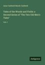 Anne Caldwell Marsh-Caldwell: Tales of the Woods and Fields: a Second Series of "The Two Old Men's Tales", Buch