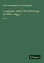 Theodore Sedgwick: A Collection of the Political Writings of William Leggett, Buch
