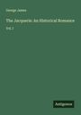 George James: The Jacquerie: An Historical Romance, Buch