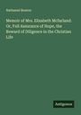 Nathaniel Bouton: Memoir of Mrs. Elizabeth Mcfarland: Or, Full Assurance of Hope, the Reward of Diligence in the Christian Life, Buch