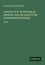 Edward Alexander Theller: Canada in 1837-38: Showing, by Historical Facts, the Causes of the Late Attempted Revolution, Buch