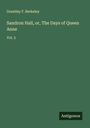 Grantley F. Berkeley: Sandron Hall, or, The Days of Queen Anne, Buch