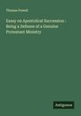 Thomas Powell: Essay on Apostolical Succession : Being a Defense of a Genuine Protestant Ministry, Buch