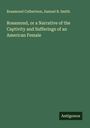 Rosamond Culbertson: Rosamond, or a Narrative of the Captivity and Sufferings of an American Female, Buch
