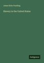 James Kirke Paulding: Slavery in the United States, Buch