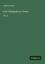 James Cooper: Eve Effingham; or, Home, Buch