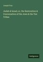 Joseph Frey: Judah & Israel; or, the Restoration & Conversation of the Jews & the Ten Tribes, Buch