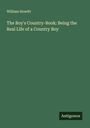 William Howitt: The Boy's Country-Book: Being the Real Life of a Country Boy, Buch