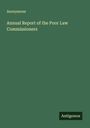 Anonymous: Annual Report of the Poor Law Commissioners, Buch