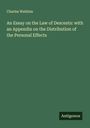 Charles Watkins: An Essay on the Law of Descents: with an Appendix on the Distribution of the Personal Effects, Buch