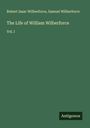 Robert Isaac Wilberforce: The Life of William Wilberforce, Buch