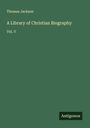Thomas Jackson: A Library of Christian Biography, Buch