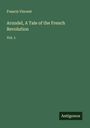 Francis Vincent: Arundel, A Tale of the French Revolution, Buch
