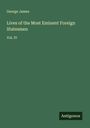 George James: Lives of the Most Eminent Foreign Statesmen, Buch