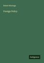 Robert Montagu: Foreign Policy, Buch