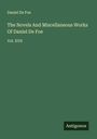 Daniel De Foe: The Novels And Miscellaneous Works Of Daniel De Foe, Buch