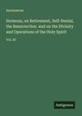 Anonymous: Sermons, on Retirement, Self-Denial, the Resurrection and on the Divinity and Operations of the Holy Spirit, Buch