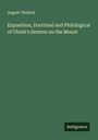 August Tholuck: Exposition, Doctrinal and Philological of Christ's Sermon on the Mount, Buch
