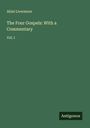 Abiel Livermore: The Four Gospels: With a Commentary, Buch