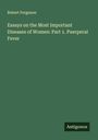 Robert Ferguson: Essays on the Most Important Diseases of Women: Part 1. Puerperal Fever, Buch
