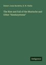Robert Jones Burdette: The Rise and Fall of the Mustache and Other "Hawkeyetems", Buch