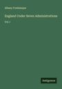 Albany Fonblanque: England Under Seven Administrations, Buch