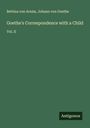 Bettina Von Arnim: Goethe's Correspondence with a Child, Buch