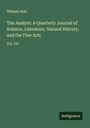 William Holl: The Analyst: A Quarterly Journal of Science, Literature, Natural History, and the Fine Arts, Buch