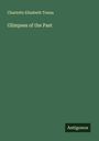 Charlotte Elizabeth Tonna: Glimpses of the Past, Buch