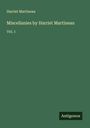Harriet Martineau: Miscellanies by Harriet Martineau, Buch
