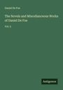 Daniel De Foe: The Novels and Miscellanceous Works of Daniel De Foe, Buch