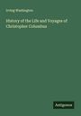 Irving Washington: History of the Life and Voyages of Christopher Columbus, Buch